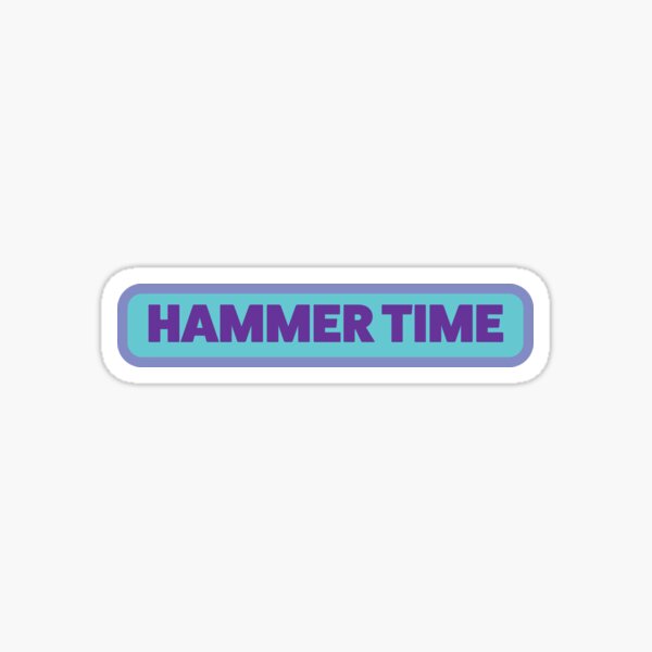 Item preview, Hammer Time designed and sold by Jack95.