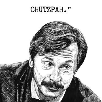 Mike Wozniak, Taskmaster, “You’ve got no chutzpah.”