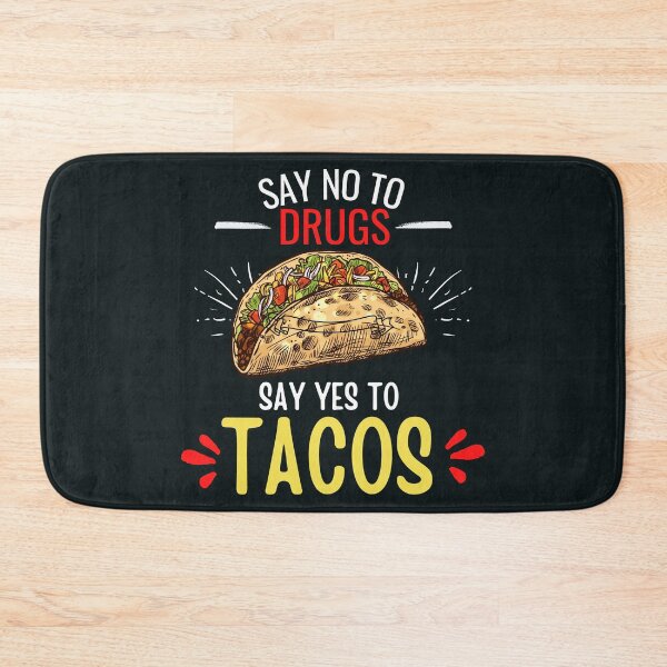 Item preview, say no to drug say yes to tacos designed and sold by Benchamart.