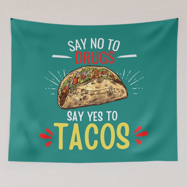 Item preview, say no to drug say yes to tacos designed and sold by Benchamart.