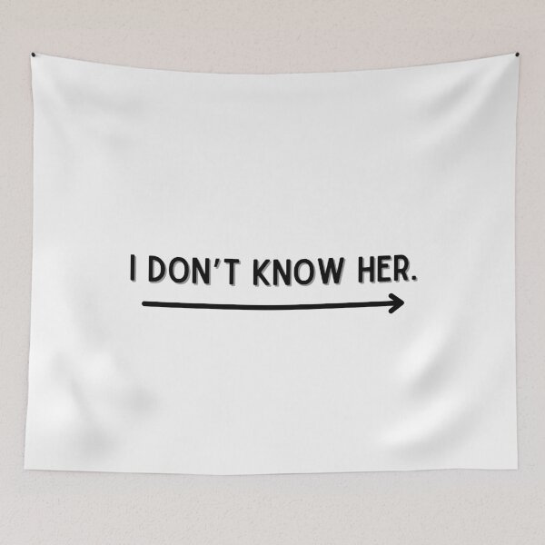 Item preview, I don’t know her designed and sold by bluAvocado.