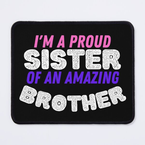 Item preview, I'm a proud sister of a freaking awesome brother, amazing designed and sold by VGdigital.