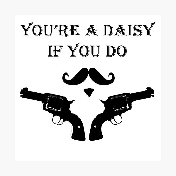 youre-a-daisy-if-you-do