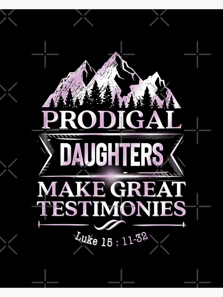 Prodigal Daughters Make Great Stories Luke 15 Verse 11 32 Parable prodigal-daughters-make-great-stories-luke-15-verse-11-32-parable