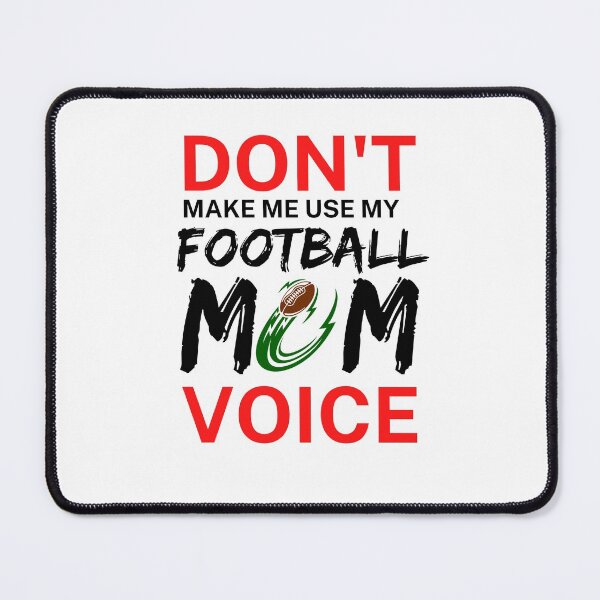 Item preview, Don't make me use my football mom voice designed and sold by bonus24.