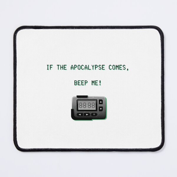 Item preview, If the apocalypse comes , BEEP ME! designed and sold by bluAvocado.