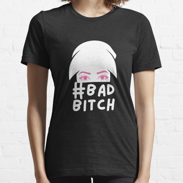 Bad Bitch Bad Attitude Essential T-Shirt