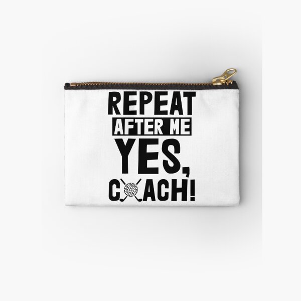 Item preview, Repeat After Me Yes Coach Golf designed and sold by Bendthetrend.
