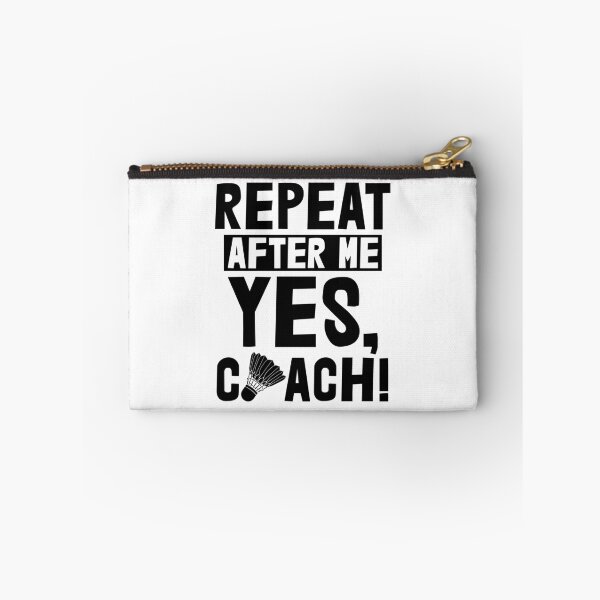 Item preview, Repeat After Me Yes Coach Badminton designed and sold by Bendthetrend.