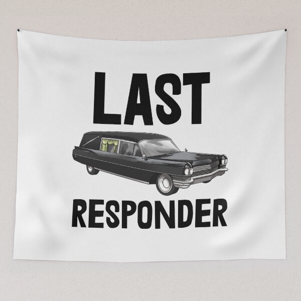 Item preview, Last Responder designed and sold by Bendthetrend.