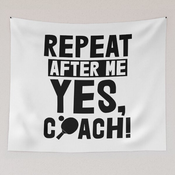 Item preview, Repeat After Me Yes Coach Table Tennis designed and sold by Bendthetrend.