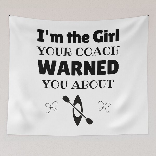 Item preview, Kayaking: I'm the girl your coach warned you about designed and sold by TheGreenGoat.