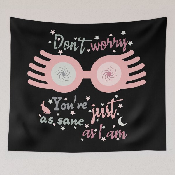 Item preview, Dont Worry. You are just as sane as I am designed and sold by MystiS.