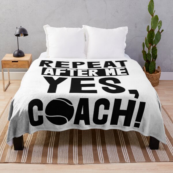 Item preview, Repeat After Me Yes Coach Tennis designed and sold by Bendthetrend.