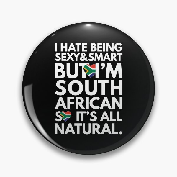 Item preview, Funny Hate Being Sexy and Smart, But I am South African It is All Natural designed and sold by elhefe.