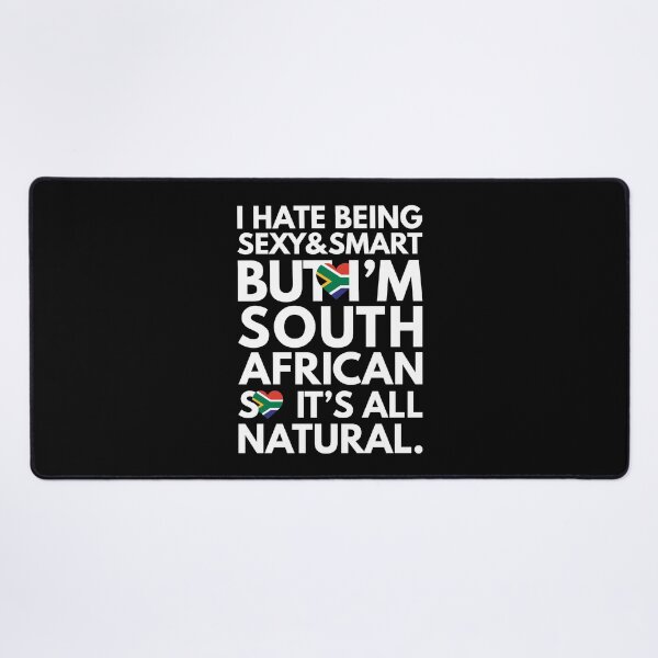 Item preview, Funny Hate Being Sexy and Smart, But I am South African It is All Natural designed and sold by elhefe.