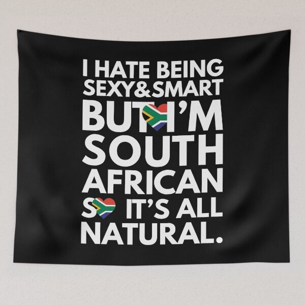 Item preview, Funny Hate Being Sexy and Smart, But I am South African It is All Natural designed and sold by elhefe.