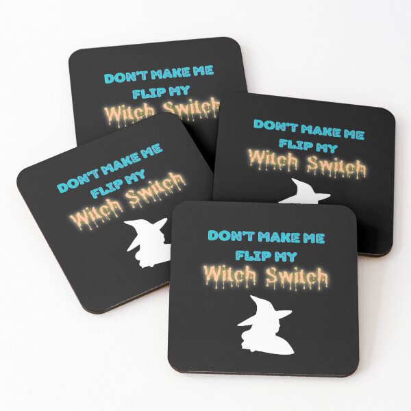 Item preview, don't make me flip my witch switch designed and sold by lolmaned.