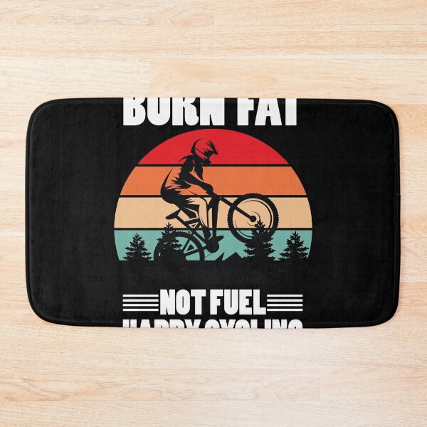 Item preview, Burn Fat Not Fuel Happy Cycling designed and sold by jozefds.