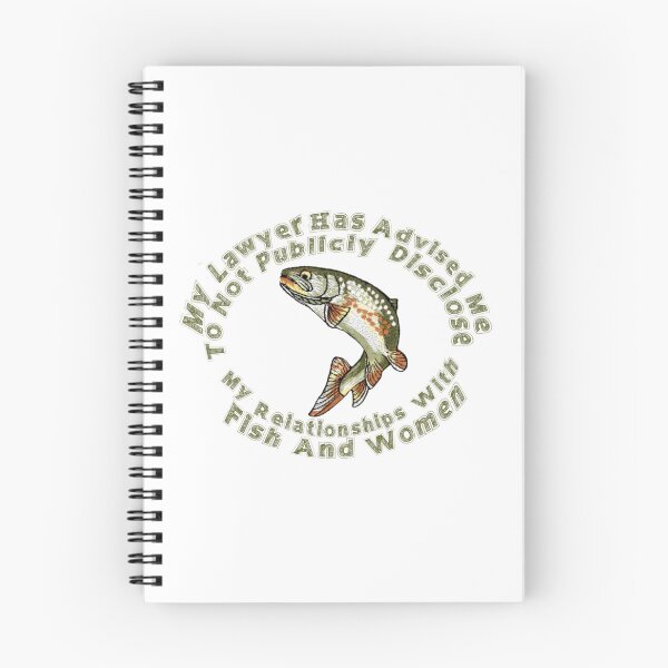 Item preview, My Lawyer Had Advised Me To Not Publicly Disclose My Relationship With Fish And Women designed and sold by Rosie-22.