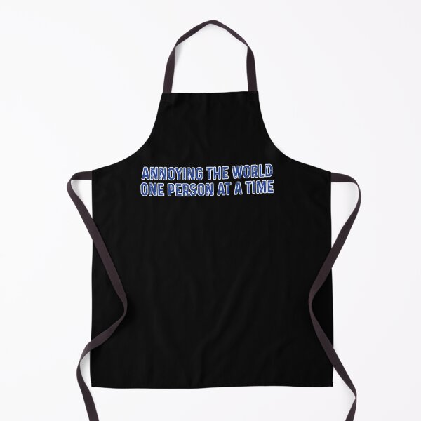 Item preview, Annoying the world one person at a time designed and sold by MichaelPrado.