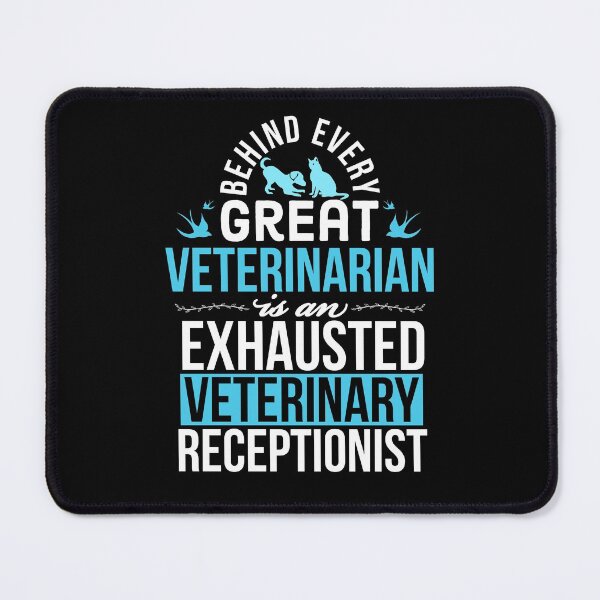 Item preview, Behind Every Great Veterinarian Is An Exhausted Veterinary Receptionist designed and sold by AwesomeWorld1.