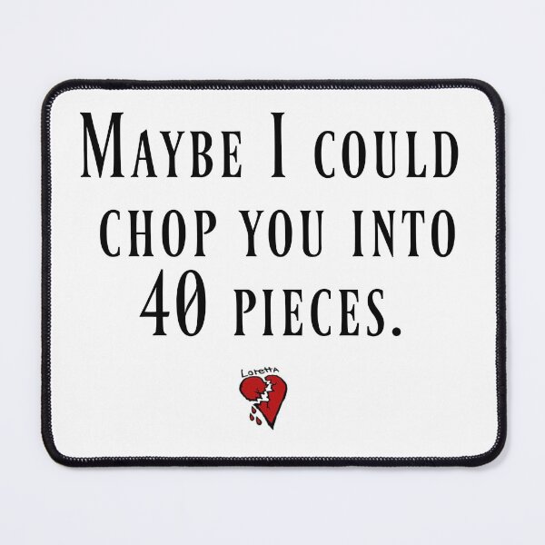 Item preview, Cape Fear - Maybe I could chop you into 40 pieces. designed and sold by Stella ☆.