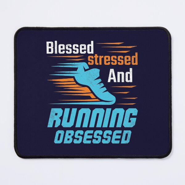Item preview, Runner Quote Saying Blessed Stressed and Running Obsessed designed and sold by jaygo.