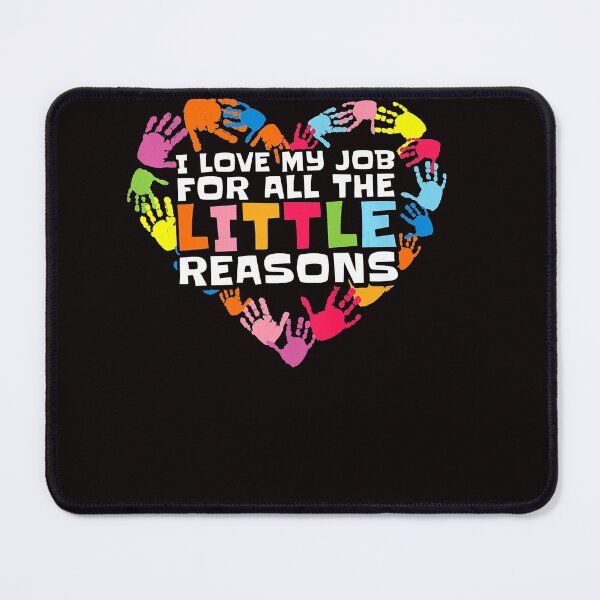 Item preview, I Love My Job For All The Little Reasons Daycare Provider designed and sold by PatrickRda.