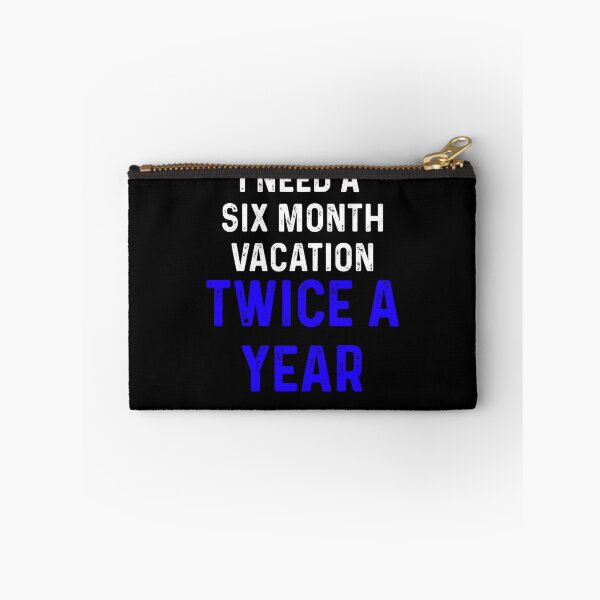 Item preview, I Need A Six Month Vacation Twice A Year Vintage designed and sold by blueprint198686.