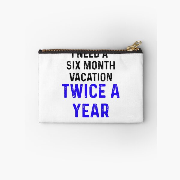 Item preview, I Need A Six Month Vacation Twice A Year Vintage designed and sold by blueprint198686.