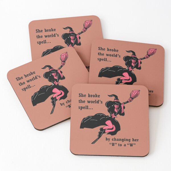 Item preview, Witch: She broke the world's spell... by changing her "B" to a "W" designed and sold by SomeGuyLou.
