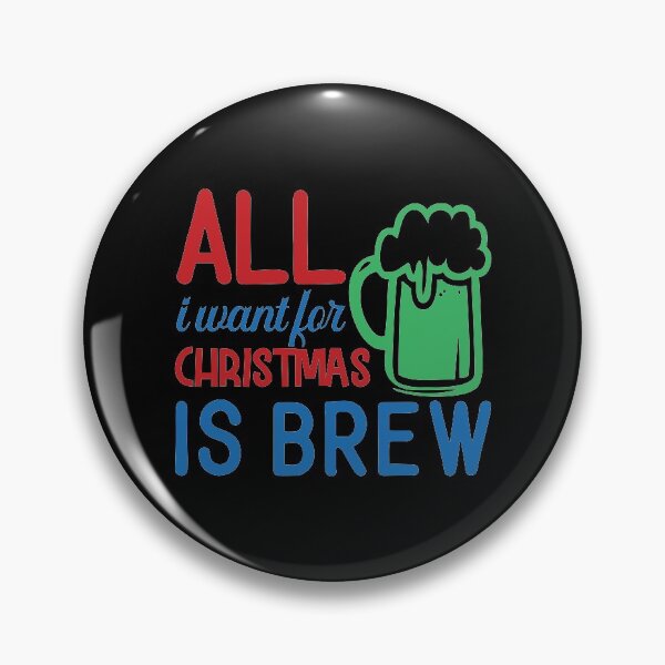 Item preview, All I Want For Christmas Is Brew | Funny Christmas Drinking Sayings designed and sold by DrawingBoard.