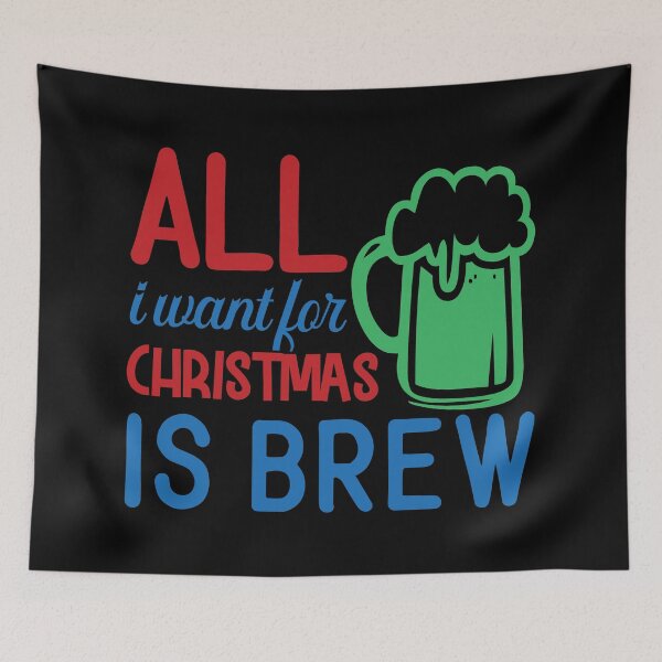 Item preview, All I Want For Christmas Is Brew | Funny Christmas Drinking Sayings designed and sold by DrawingBoard.