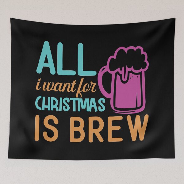 Item preview, All I Want For Christmas Is Brew | Funny Christmas Drinking Quotes designed and sold by DrawingBoard.