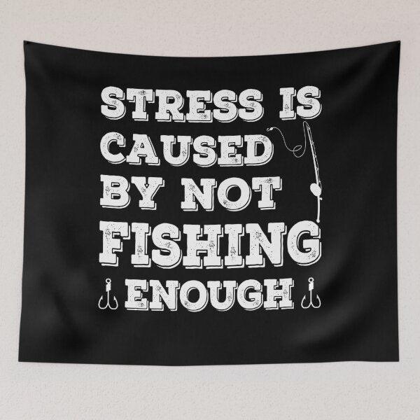 Item preview, stress is caused by not fishing enough funny fishing gift designed and sold by alaechamlal.