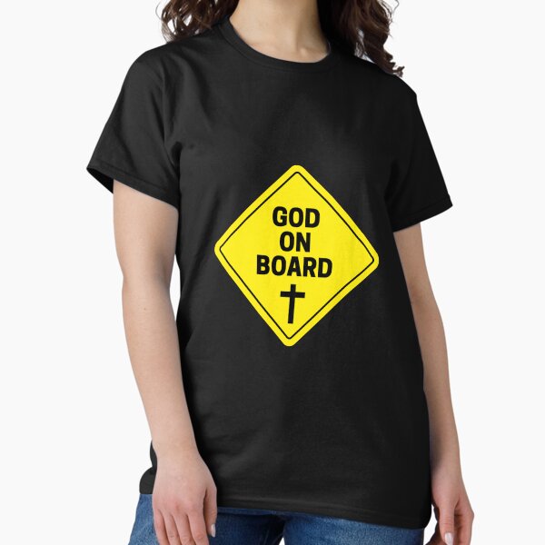 GOD ON BOARD Classic T-Shirt