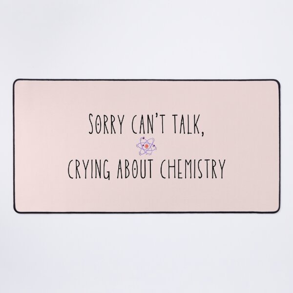 Item preview, Crying About Chem designed and sold by STEM-women.