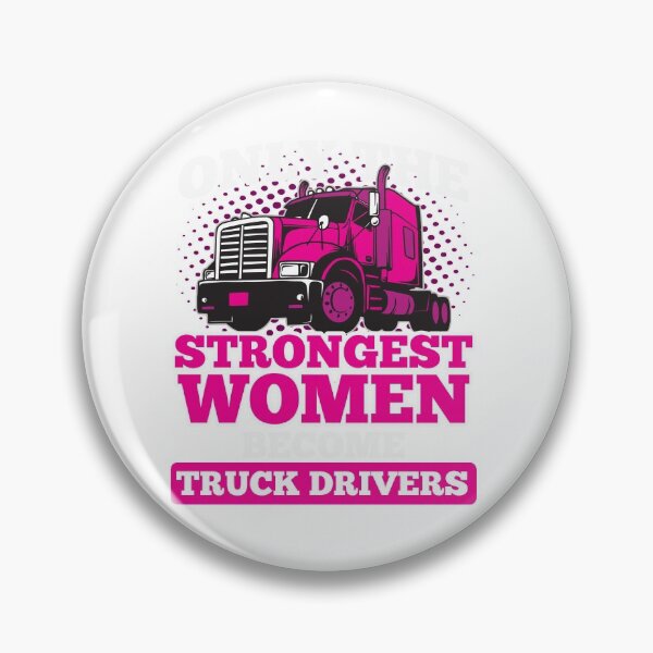 Item preview, Only The Strongest Woman Become Truck Drivers designed and sold by Moonpie90.