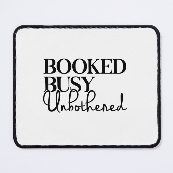 Item preview, Booked, busy, unbothered designed and sold by backtrending.