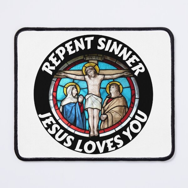 Item preview, Repent Sinner Jesus Loves You designed and sold by RGRamsey.