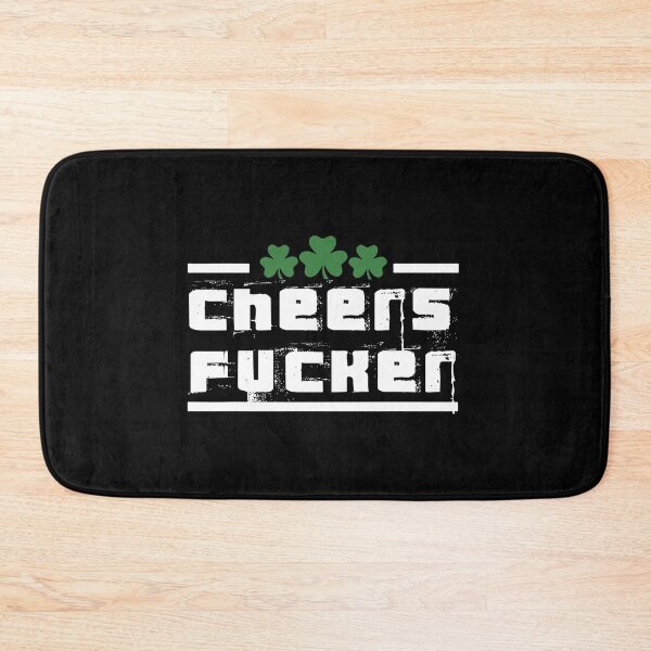 Item preview, cheers fucker green three leaf irish designed and sold by TheCarrier.