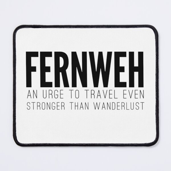 Item preview, Fernweh designed and sold by WearToExplore.