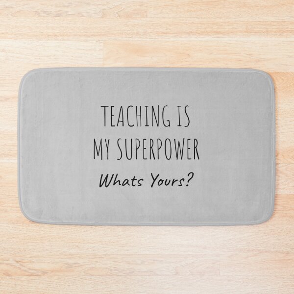 Item preview, Teaching Is My Superpower Whats Yours designed and sold by Minimalist Quotes and Sayings.