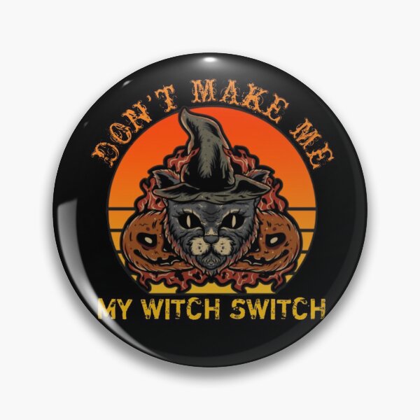 Item preview, Don't Make Me My Witch Switch designed and sold by StoreRahhal.