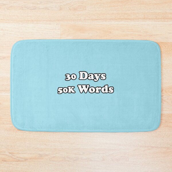 Item preview, NaNoWrimo 30 Days 50k Words designed and sold by ProfessorPoodle.