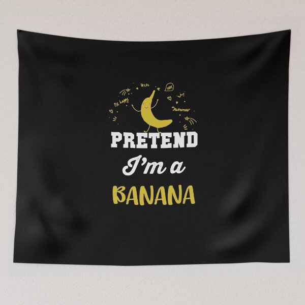 Item preview, Pretend Im A Banana , halloween costume - Funny Banana designed and sold by AMINE  ★★★★★.
