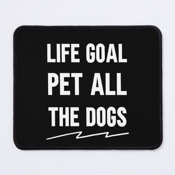 Item preview, Life Goal Pet All The Do, Holiday Gift Ideas for Dog Lovers designed and sold by MollinS7.