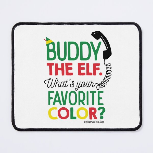 What's Your Favorite Color - Buddy Elf © GraphicLoveShop - Elf