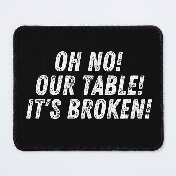 Item preview, OH NO OUR TABLE designed and sold by Anxatzi.